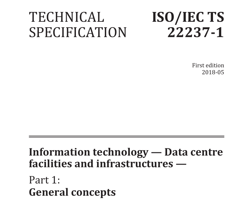 ISO IEC TS 22237-1:2018